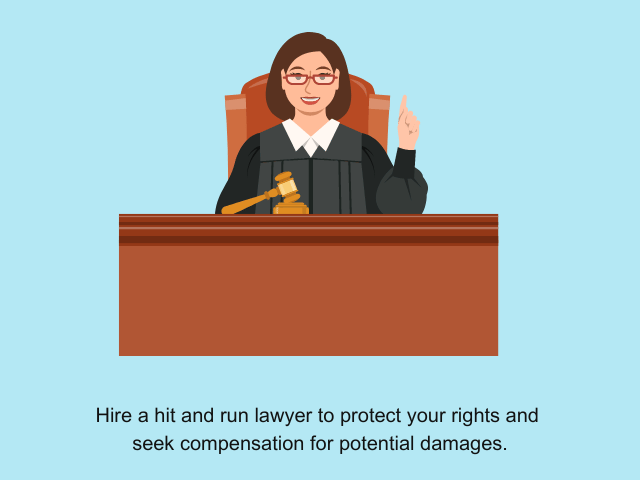 Hire a hit and run lawyer to protect your rights and seek compensation for potential damages
